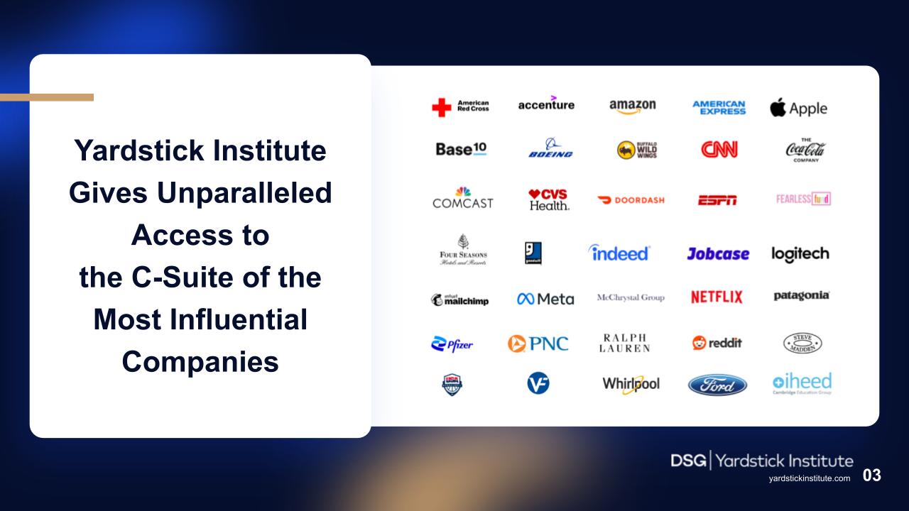 Yardstick Institute Gives Unparalleled Access to the C-Suite of the Most Influential Companies
